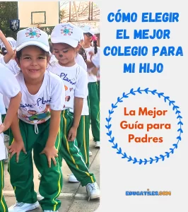 Cómo Elegir el Mejor Colegio para mi hijo Cuentos cortos en español y