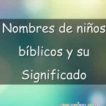 Nombres de niños bíblicos
