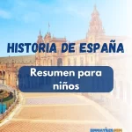 Historia de España resumen para niños