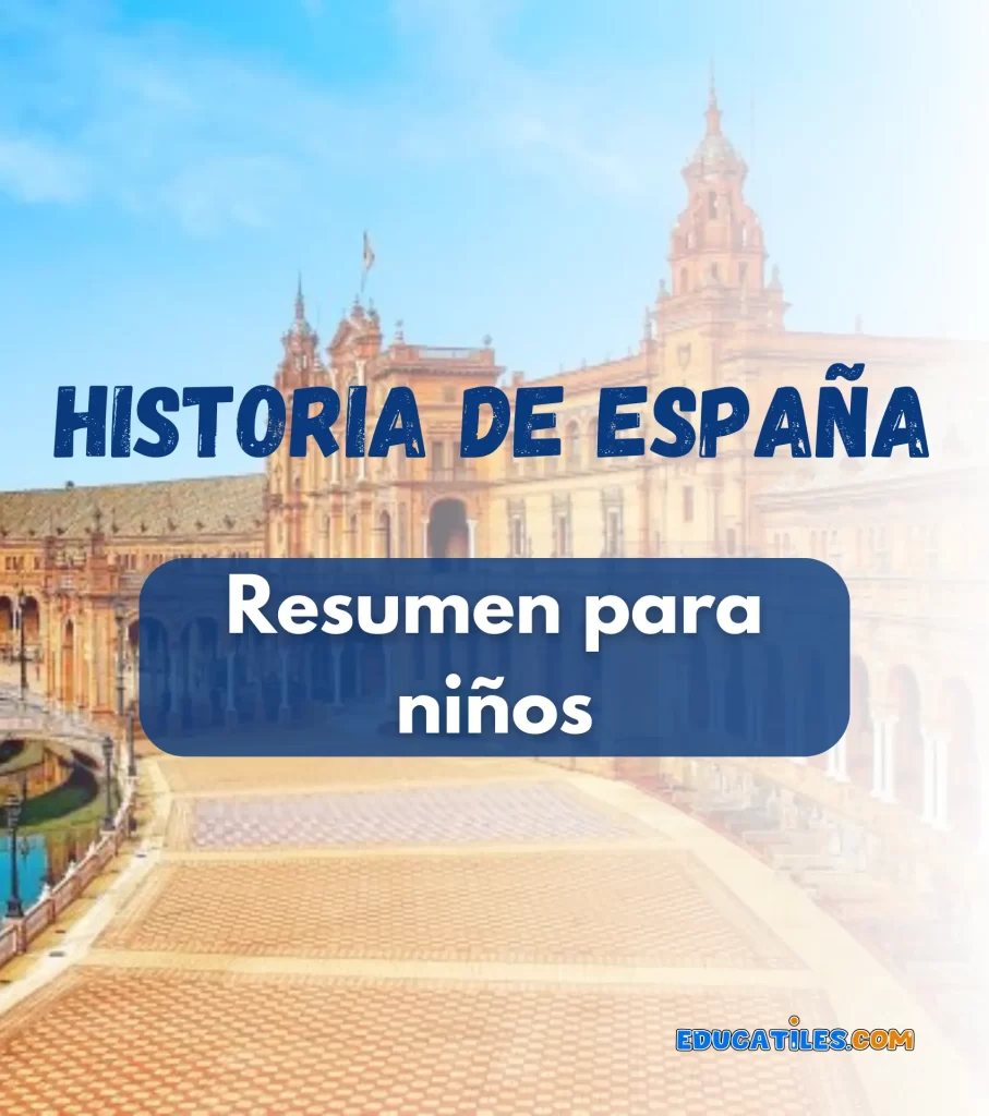 Historia de España resumen para niños