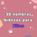 30 Nombres bíblicos para niñas