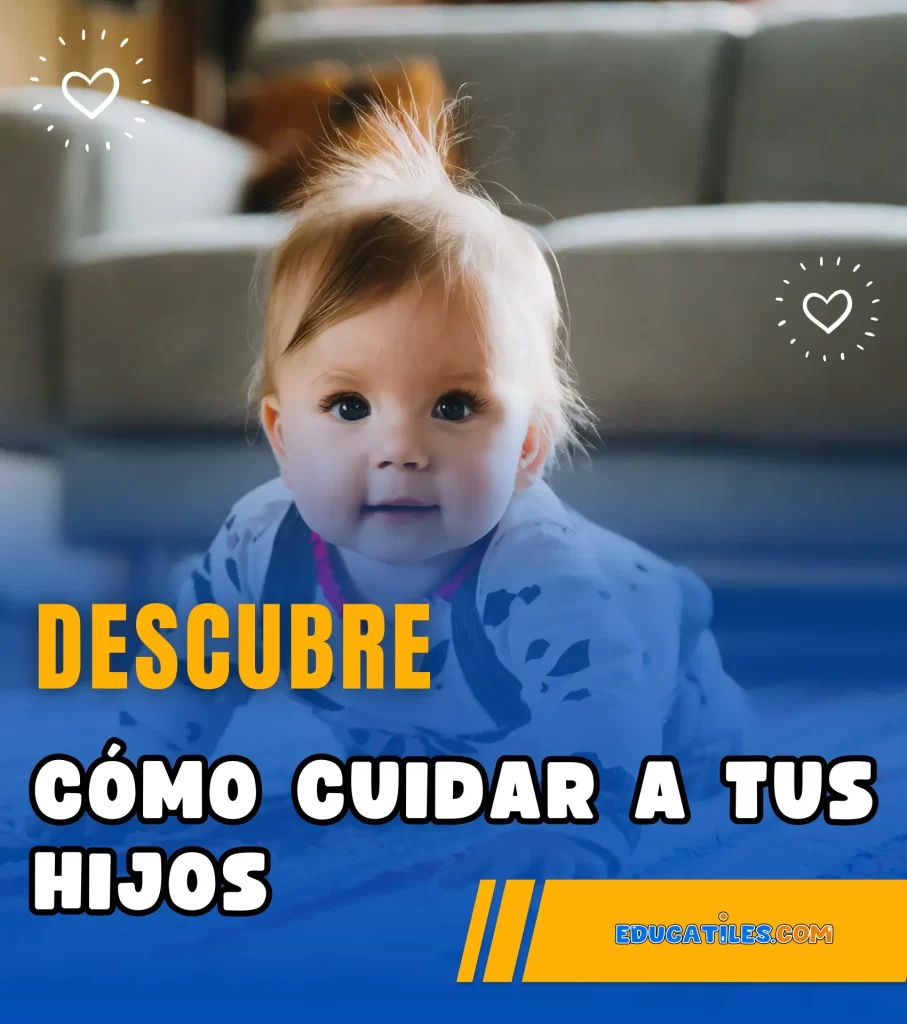 Cómo cuidar a tus hijos