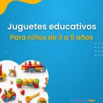 Juguetes educativos para niños de 3 a 5 años