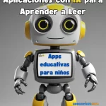 Aplicaciones con IA para Aprender a Leer