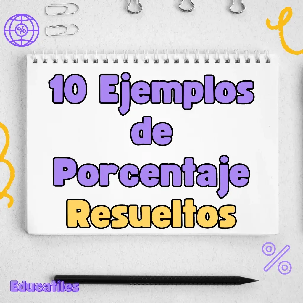 10 Ejemplos de Porcentaje Resueltos